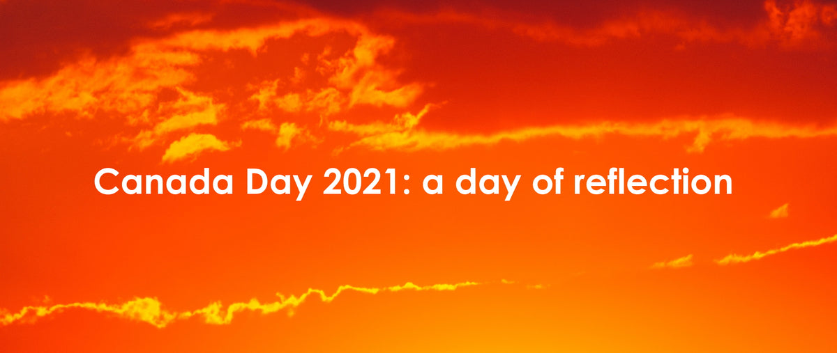 Canada Day 2021. A day of reflection.
